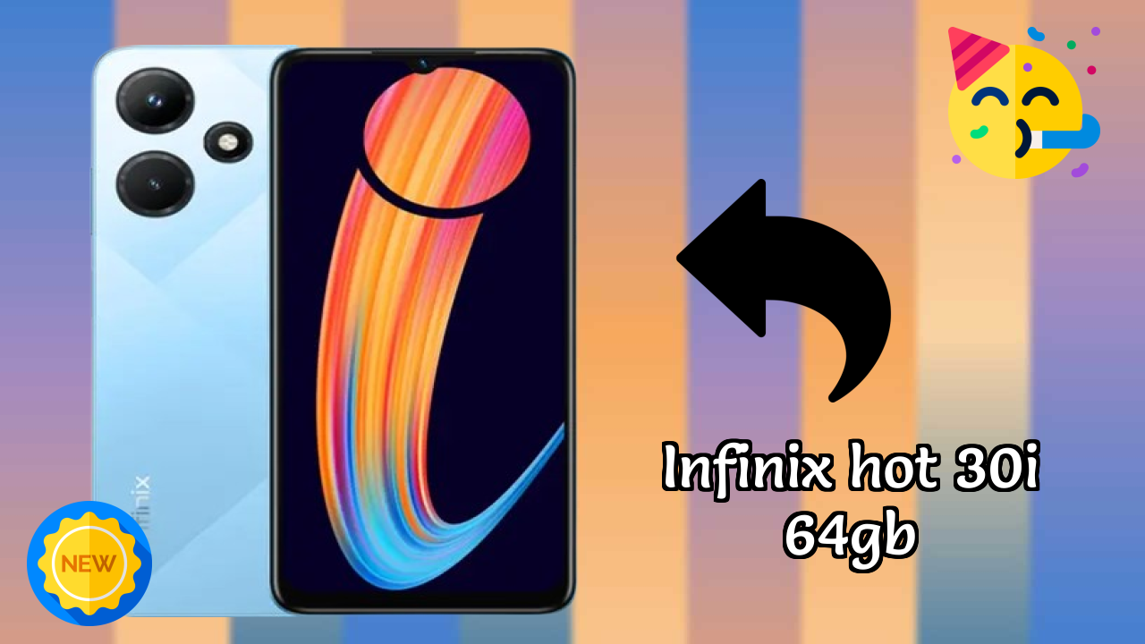 NewInfinix Hot 30i 64GB 2026: Latest Mobile Phone with High Quolity Disa