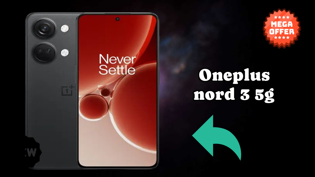 OnePlus Nord 3 5G at ₹26,999 - Best Deal Available Now