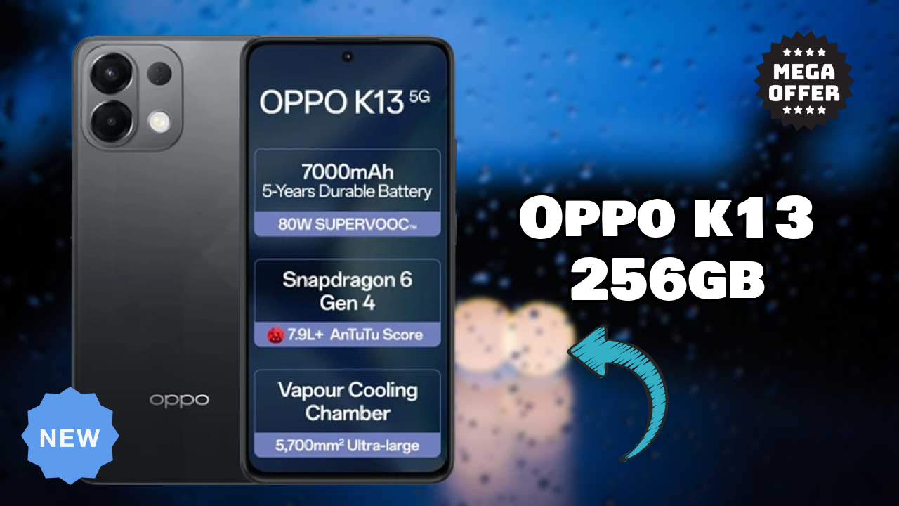 OPPO K13 256GB 2026: Latest Model Review and Fetchers 