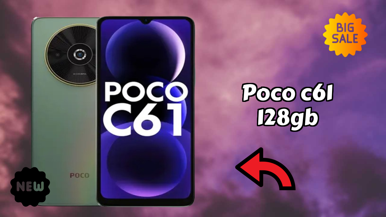 Top Reasons to Choose POCO C61 128GB in 2026
