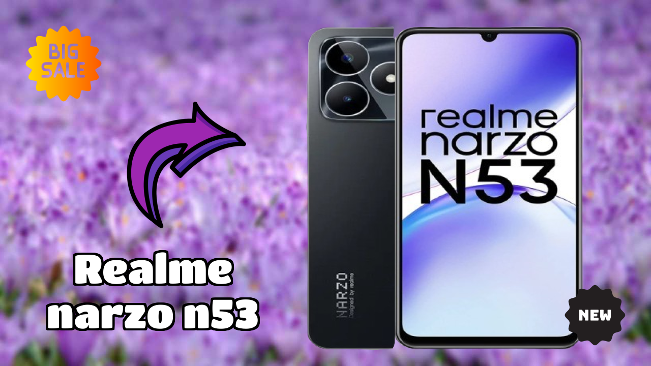 Realme Narzo N53 Complete Review: Everything You Need to Know