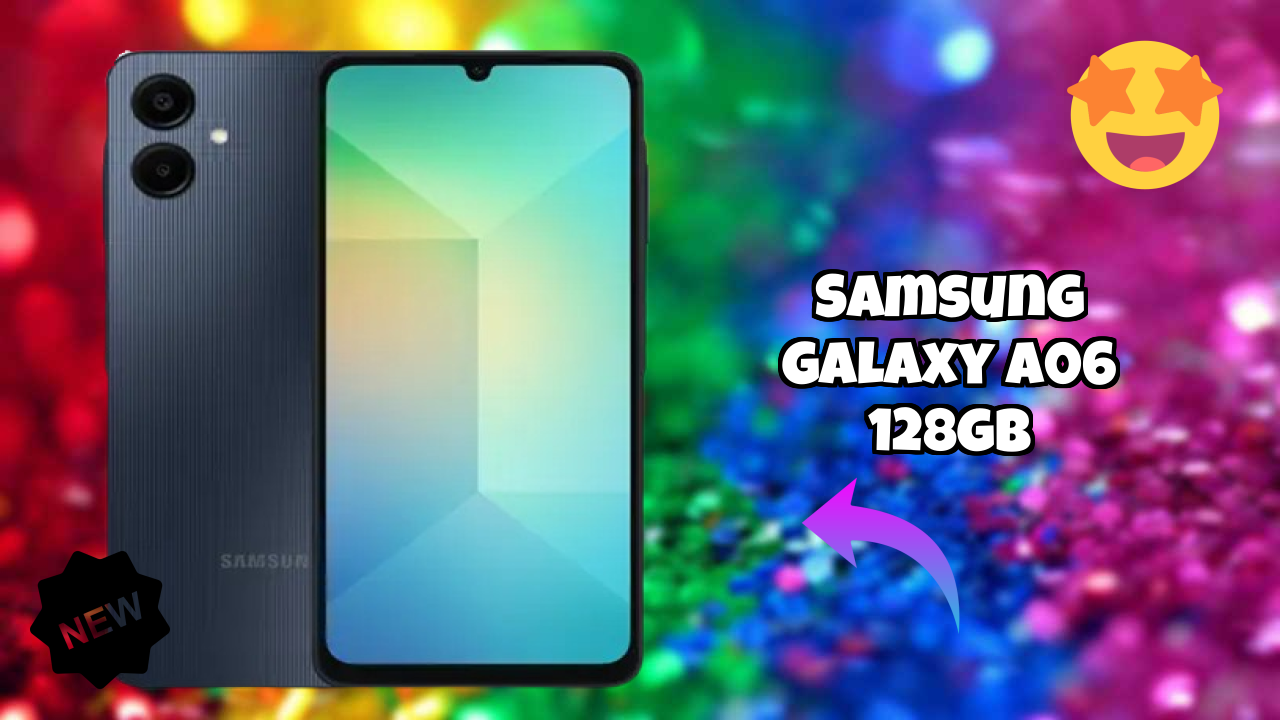 Samsung Galaxy A06 128GB 2026: Complete Guide and Review 
