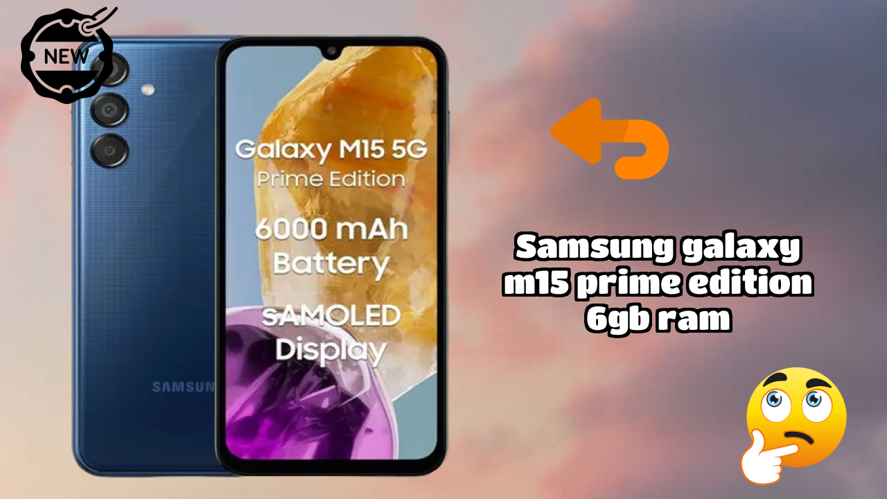 Samsung Galaxy M15 Prime Edition 6GB RAM Display Review: 6.6 Inches (16.76 Cm) Screen Size