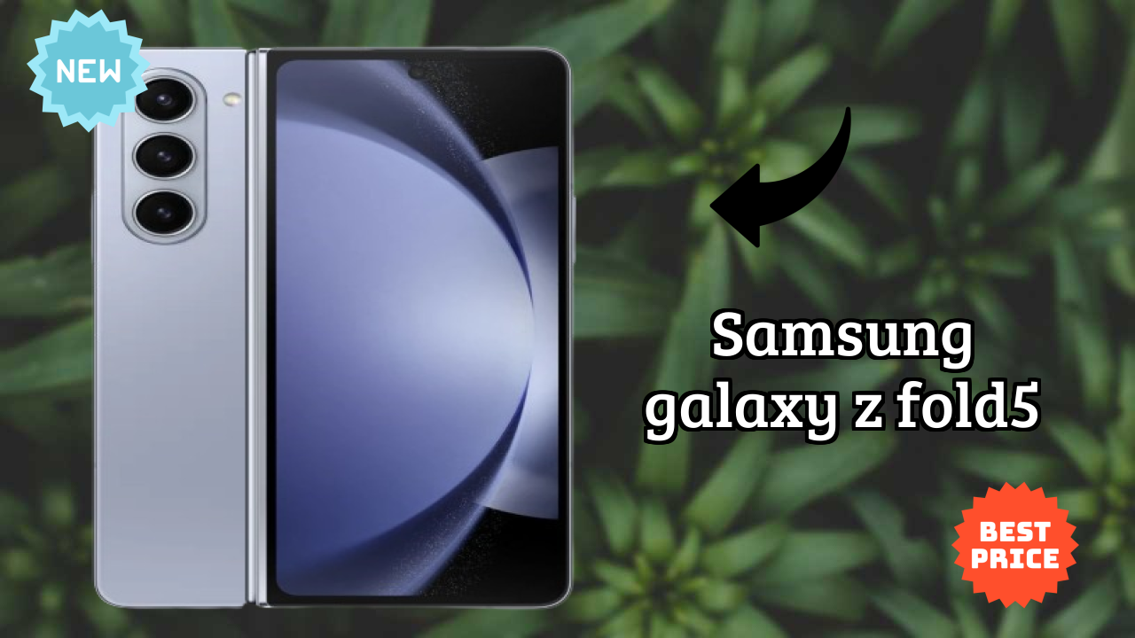 Samsung Galaxy Z Fold5 2026: Complete Guide and Review 