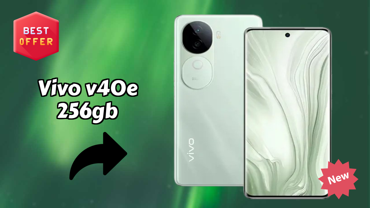 Vivo V40e 256GB Price Drop: Now Just ₹30,999 Available