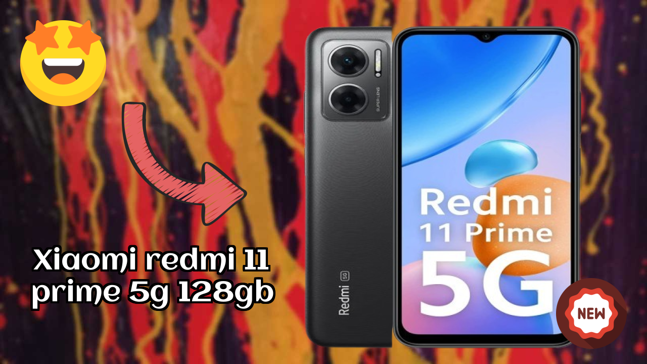 Xiaomi Redmi 11 Prime 5G 128GB 2026 best for Buy? Amazing Feachers with AI