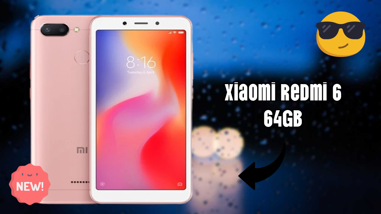 Xiaomi Redmi 6 64GB 2026 Full Specification Comparison
