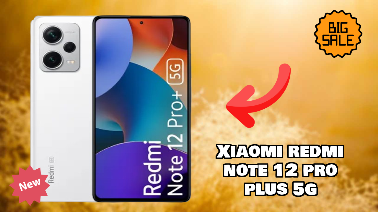 Xiaomi Redmi Note 12 Pro Plus 5G Price Drop Alert: Now Just ₹27,499
